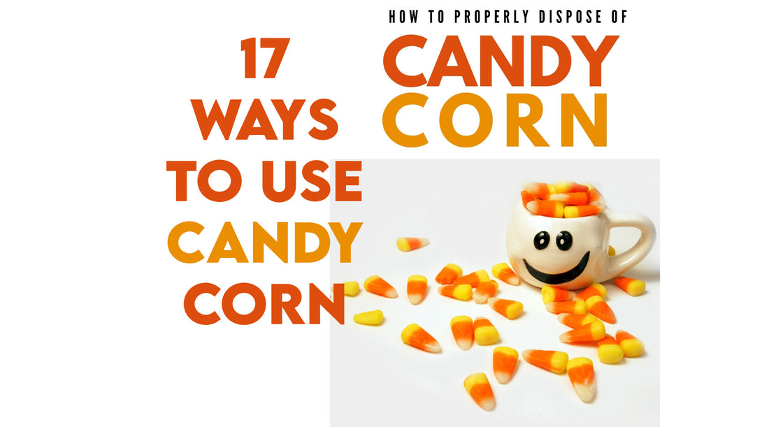 How To Properly Dispose of Candy Corn