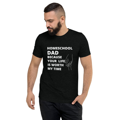 Homeschool Dad Because Your Life is Worth My Time